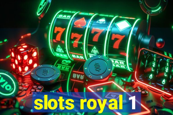 slots royal 1